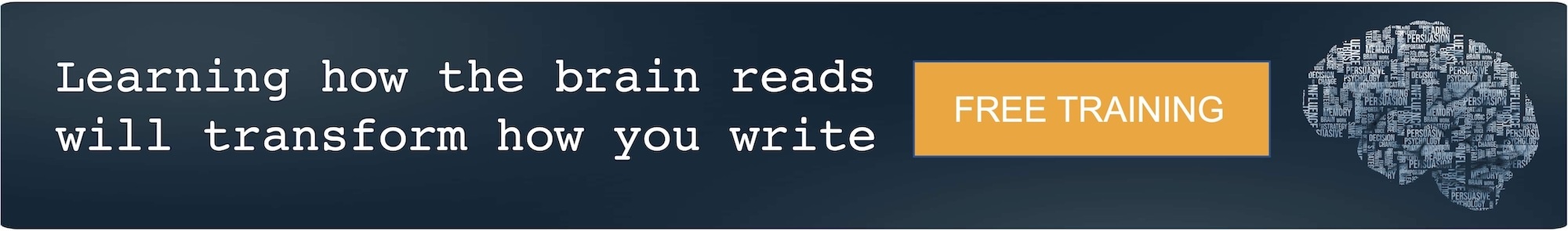 Learning how the brain reads will transform how you write: free training.